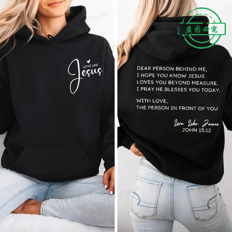 Dear Person Behind Me Print Hoodie for Women Street Casual Fashion Long Sleeve Autumn Winter Sweatshirt Love Like Jesus Hoodies