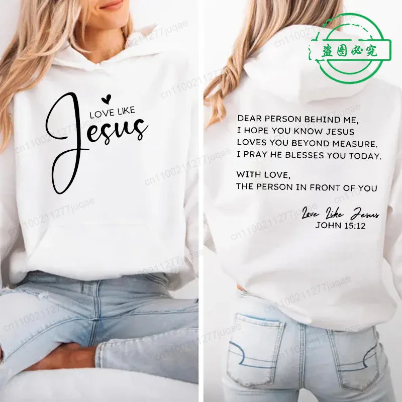 Dear Person Behind Me Print Hoodie for Women Street Casual Fashion Long Sleeve Autumn Winter Sweatshirt Love Like Jesus Hoodies