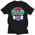 Large Size Mens Clothing Dad Patrol Shirt Dog Funny Birthday Black T-Shirt Size Birthday Tee Shirt