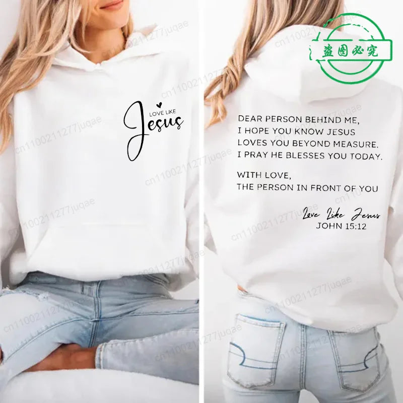 Dear Person Behind Me Print Hoodie for Women Street Casual Fashion Long Sleeve Autumn Winter Sweatshirt Love Like Jesus Hoodies