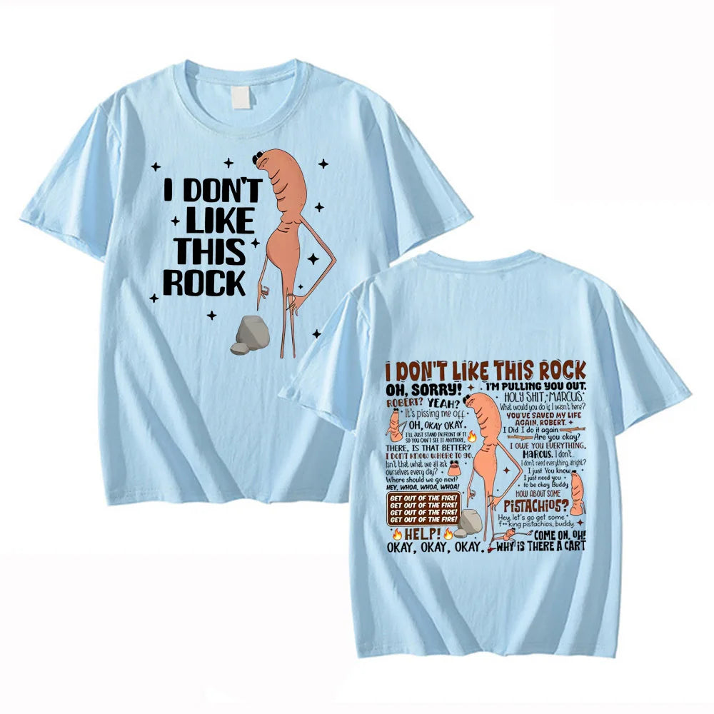 I Dont Like This Rock T Shirts Funny Marcus The Worm Meme Tee Shirt Men Women'S Fashion High Street High Quality Cotton T-Shirts