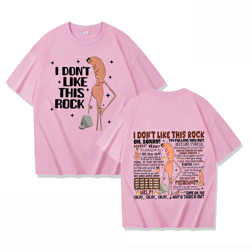 I Dont Like This Rock T Shirts Funny Marcus The Worm Meme Tee Shirt Men Women'S Fashion High Street High Quality Cotton T-Shirts
