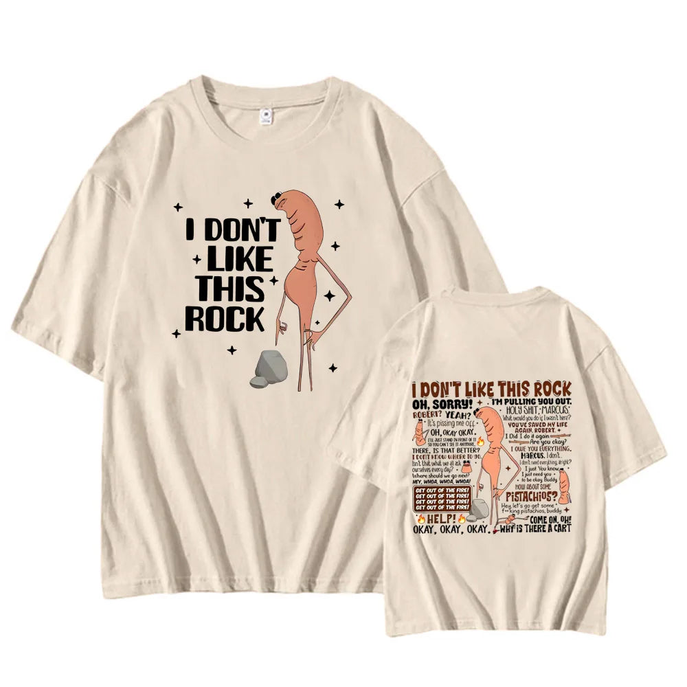 I Dont Like This Rock T Shirts Funny Marcus The Worm Meme Tee Shirt Men Women'S Fashion High Street High Quality Cotton T-Shirts