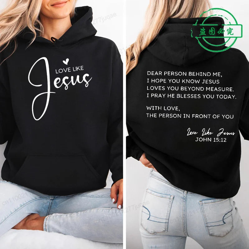 Dear Person Behind Me Print Hoodie for Women Street Casual Fashion Long Sleeve Autumn Winter Sweatshirt Love Like Jesus Hoodies