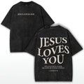 Jesus Loves You T-Shirt Christian 1 John 4:19 Vintage Washed Cotton Retro Bible Verse Graphic Tee Streetwear Unisex Top